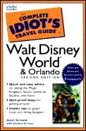 Complete Idiots Guide To Walt Disney World 2nd Edition