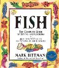 Fish: The Complete Guide to Buying and Cooking: A Seafood Cookbook