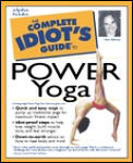 Complete Idiots Guide To Power Yoga