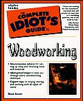 Complete Idiots Guide To Woodworking