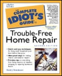Complete Idiots Guide To Trouble Free Home Repair