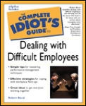 Complete Idiots Guide To Dealing With Difficult Employees
