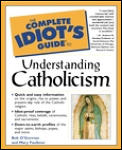 Complete Idiots Guide To Understanding Catholicism