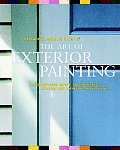 Art Of Exterior Painting A Step By Step Guide to Choosing Colors & Painting Your Home