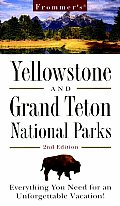 Frommers Yellowstone & Grand Teton 2nd Edition