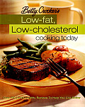 Betty Crockers Low Fat Low Cholesterol Cooking Today