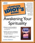 Complete Idiots Guide To Awakening Your Spirit
