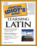 Complete Idiots Guide To Learning Latin