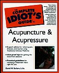 Complete Idiots Guide to Acupuncture & Acupressure