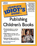 Complete Idiots Guide To Publishing Childrens Books