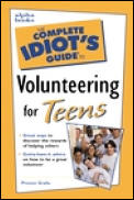 Complete Idiots Guide To Volunteering For Teens