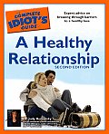 Complete Idiots Guide to a Healthy Relationship