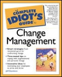 Complete Idiots Guide To Change Management