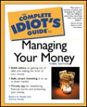 Complete Idiots Guide To Managing Your Money