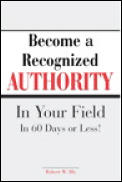 Become A Recognized Authority In Your Field