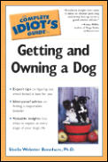 Complete Idiots Guide To Getting & Owning A Dog