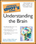 Complete Idiots Guide to Understanding the Brain
