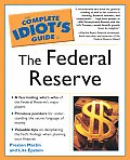 Complete Idiots Guide To The Federal Reserve