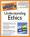 Complete Idiots Guide To Understanding Ethics