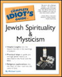 Complete Idiots Guide to Jewish Spirituality & Mysticism