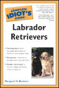 Complete Idiots Guide To Labrador Retrievers