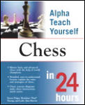 Alpha Teach Yourself Chess In 24 Hours