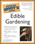 Complete Idiots Guide To Edible Gardening