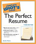 Complete Idiots Guide To The Perfect Resume