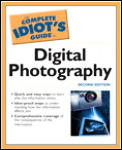 Complete Idiots Guide To Digital Photography 3rd Edition