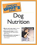 Complete Idiots Guide To Dog Health & Nutrition