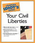 Complete Idiots Guide To Your Civil Liberties