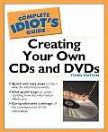 Complete Idiots Guide To Creating Cds & Dvds