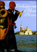 Five Centuries Of Music In Venice