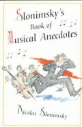 Slonimskys Book Of Musical Anecdotes