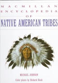 Macmillan encyclopedia of Native American tribes