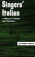 Singers Italian A Manual of Diction & Phonetics