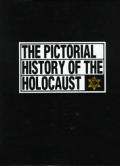 Pictorial History of the Holocaust