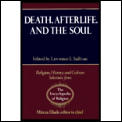 Death Afterlife & The Soul