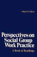 Perspectives on Social Group Work Practice: A Book of Readings
