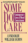Some Do Care: Contemporary Lives of Moral Commitment
