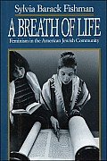 Breath Of Life Feminism In The American Jewish Community
