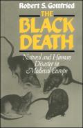 Black Death Natural & Human Disaster in Medieval Europe