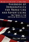 Handbook of Demographics for Marketing and Advertising: New Trends in the American Marketplace