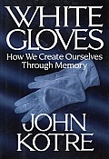 White Gloves How We Create Ourselves T