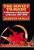 Soviet Tragedy A History Of Socialism In Russia 1917 1991