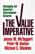 Value Imperative: Managing for Superior Shareholder Returns