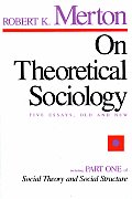 On Theoretical Sociology: Five Essays, Old and New