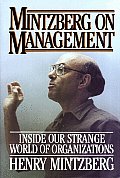 Mintzberg On Management Inside Our Strange World of Organizations