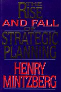 Rise & Fall of Strategic Planning Reconceiving Roles for Planning Plans Planners