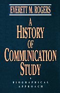 A History of Communication Study: A Biographical Approach